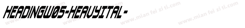 HeadingW05-HeavyItal字体转换