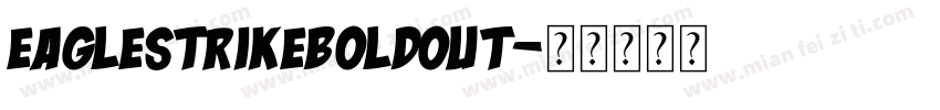 eaglestrikeboldout字体转换