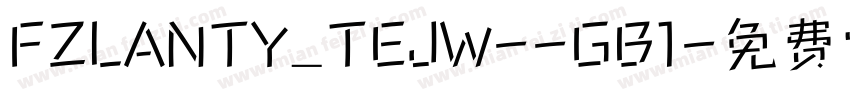 FZLANTY_TEJW--GB1字体转换
