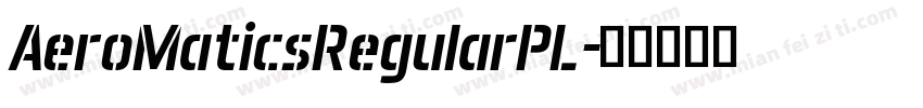 AeroMaticsRegularPL字体转换