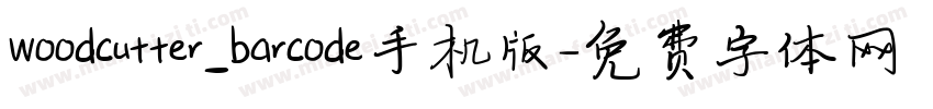 Woodcutter_barcode手机版字体转换