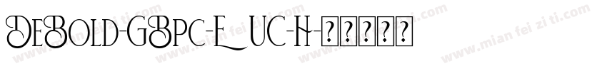 DeBold-GBpc-EUC-H字体转换