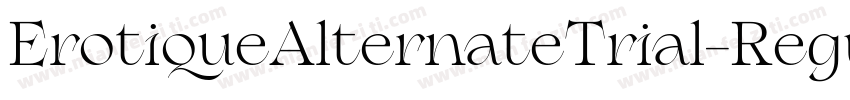 ErotiqueAlternateTrial-Regular字体转换