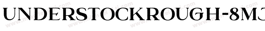 UnderstockRough-8Mj字体转换