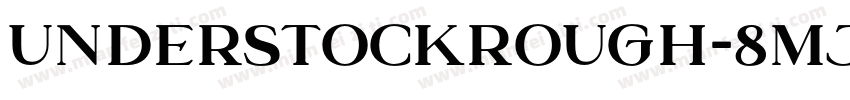 UnderstockRough-8Mj字体转换