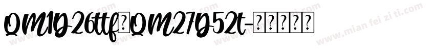 QM1D26ttf和QM27D52t字体转换