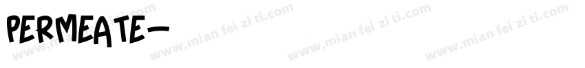 PERMEATE字体转换