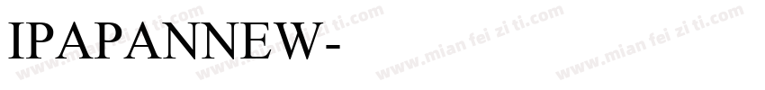 IPAPANNEW字体转换