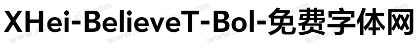 XHei-BelieveT-Bol字体转换