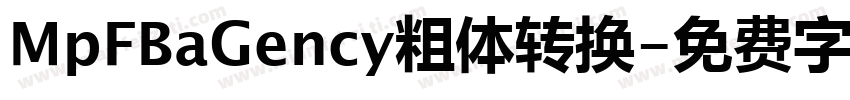 MpFBaGency粗体转换字体转换