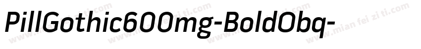 PillGothic600mg-BoldObq字体转换