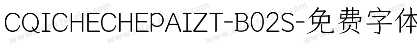 CQICHECHEPAIZT-B02S字体转换