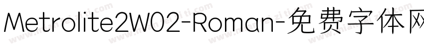 Metrolite2W02-Roman字体转换