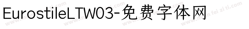 EurostileLTW03字体转换