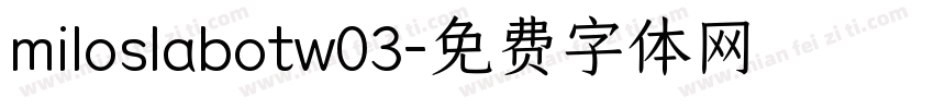 miloslabotw03字体转换