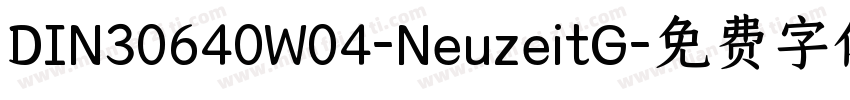 DIN30640W04-NeuzeitG字体转换