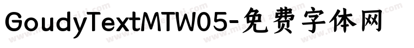 GoudyTextMTW05字体转换
