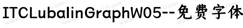 ITCLubalinGraphW05-字体转换