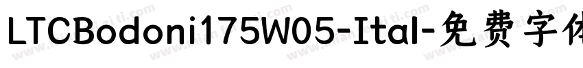 LTCBodoni175W05-Ital字体转换