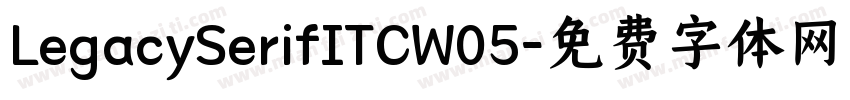 LegacySerifITCW05字体转换