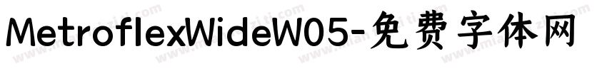 MetroflexWideW05字体转换