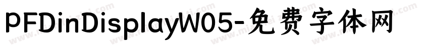 PFDinDisplayW05字体转换