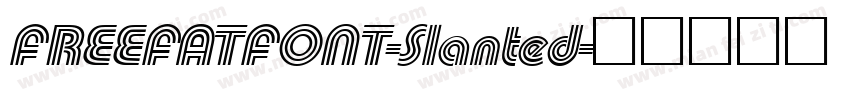 FREEFATFONT-Slanted字体转换
