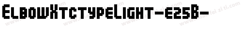 ElbowXtctypeLight-e25B字体转换