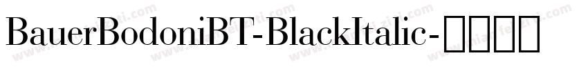 BauerBodoniBT-BlackItalic字体转换
