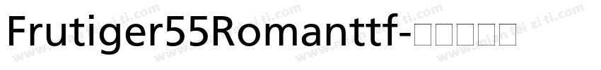 Frutiger55Romanttf字体转换