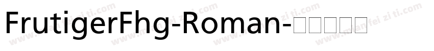 FrutigerFhg-Roman字体转换