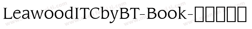 LeawoodITCbyBT-Book字体转换