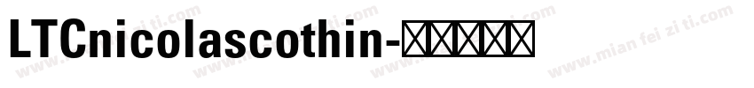 LTCnicolascothin字体转换