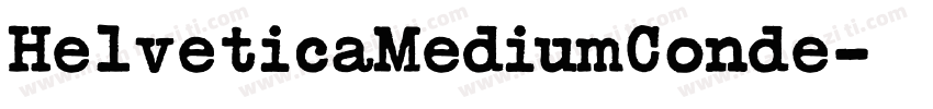 HelveticaMediumConde字体转换