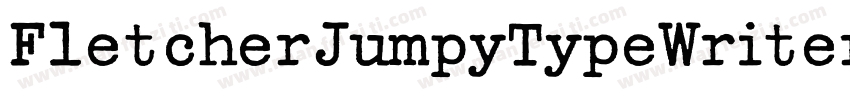 FletcherJumpyTypeWriter字体转换