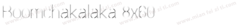 Boomchakalaka-8x60字体转换
