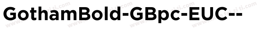 GothamBold-GBpc-EUC-字体转换