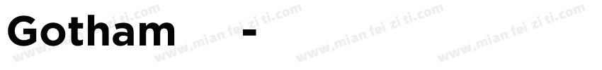 Gotham无衬线字体转换