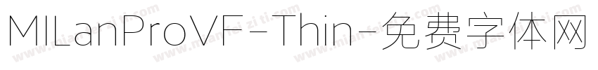 MILanProVF-Thin字体转换