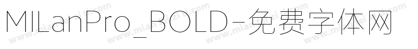 MILanPro_BOLD字体转换