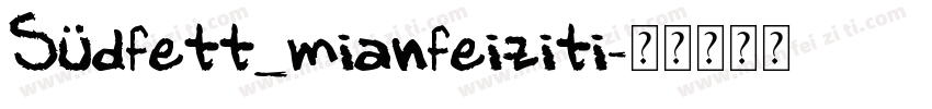Südfett_mianfeiziti字体转换