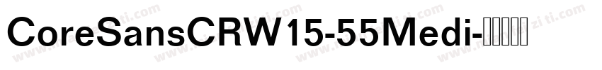 CoreSansCRW15-55Medi字体转换