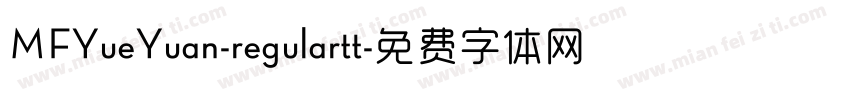 MFYueYuan-regulartt字体转换