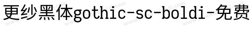 更纱黑体gothic-sc-boldi字体转换
