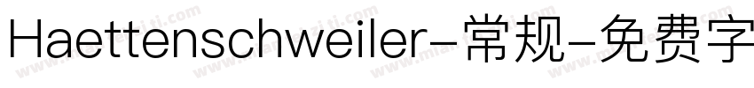 Haettenschweiler-常规字体转换