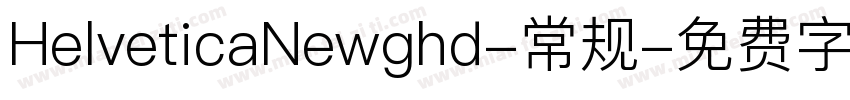 HelveticaNewghd-常规字体转换