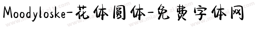 Moodyloske-花体圆体字体转换