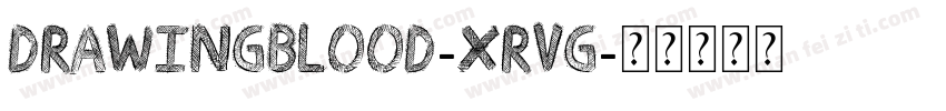 DrawingBlood-XrVG字体转换