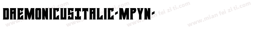 DaemonicusItalic-MPyn字体转换
