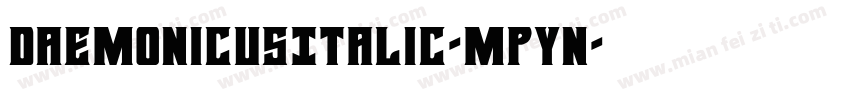 DaemonicusItalic-MPyn字体转换
